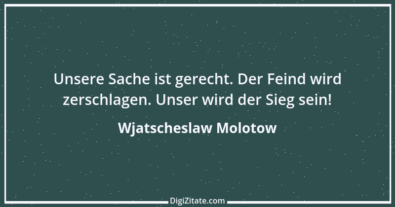 Zitat von Wjatscheslaw Molotow 1