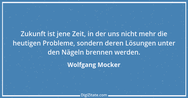 Zitat von Wolfgang Mocker 520