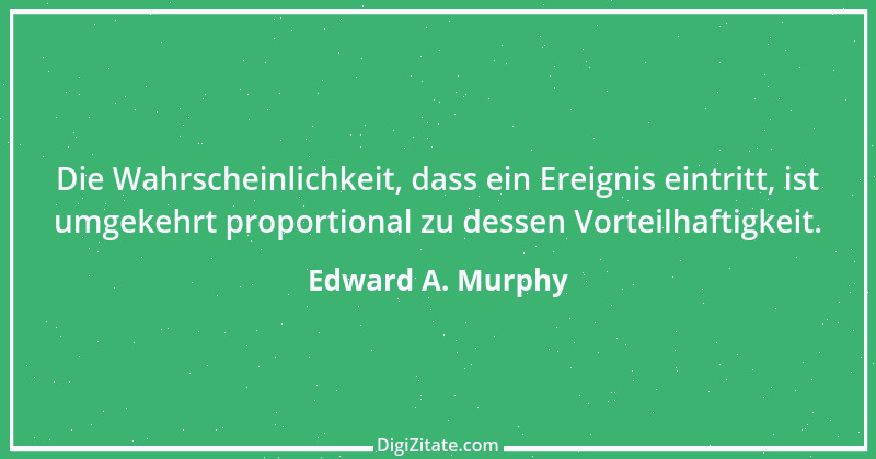 Zitat von Edward A. Murphy 27