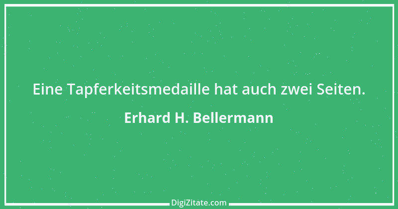 Zitat von Erhard H. Bellermann 1014