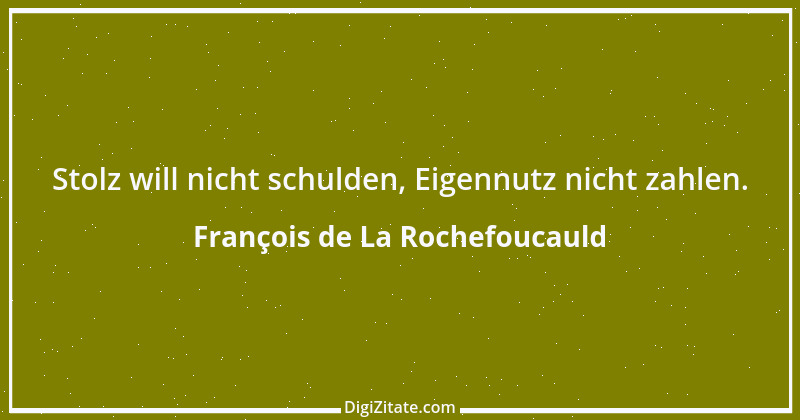 Zitat von François de La Rochefoucauld 413