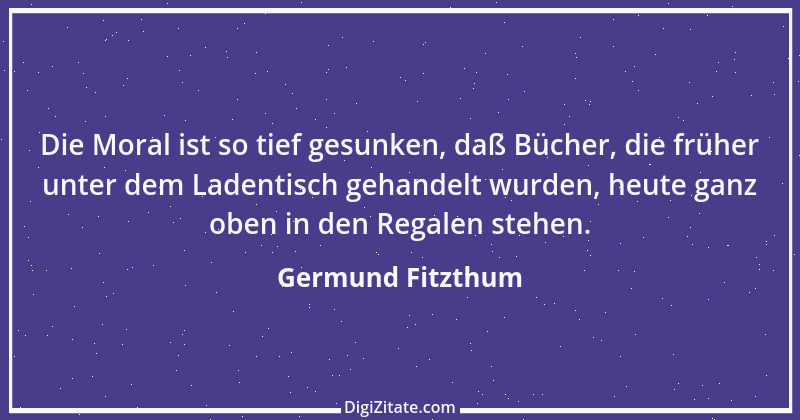 Zitat von Germund Fitzthum 21