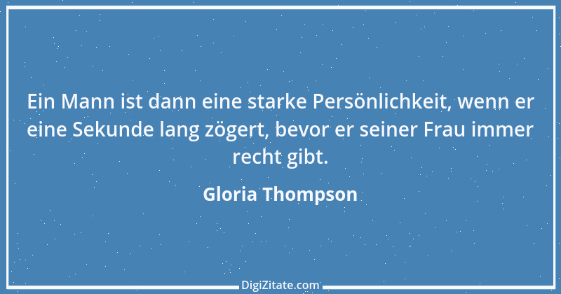 Zitat von Gloria Thompson 1