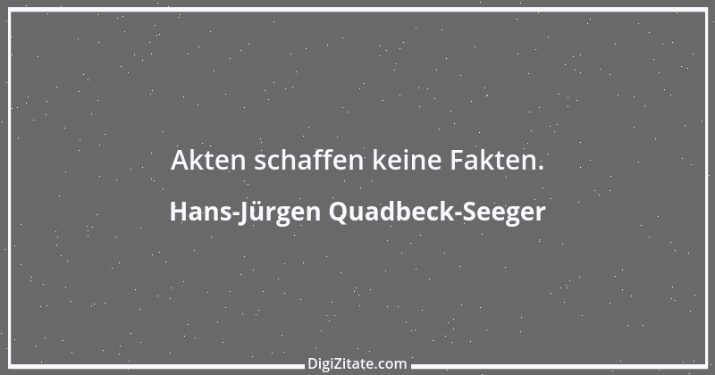 Zitat von Hans-Jürgen Quadbeck-Seeger 128