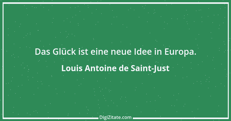 Zitat von Louis Antoine de Saint-Just 1