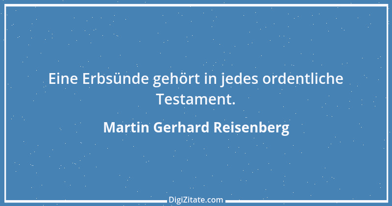 Zitat von Martin Gerhard Reisenberg 1815