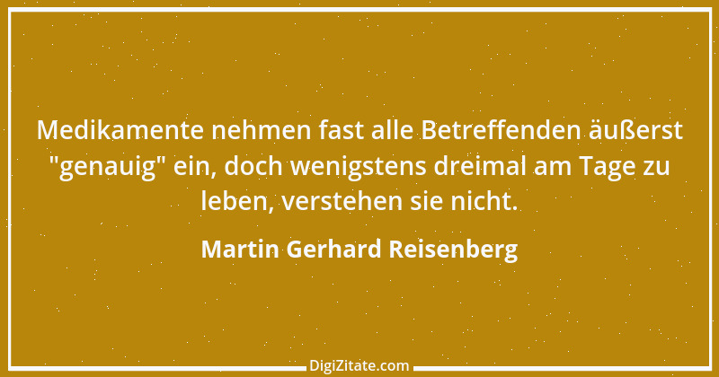 Zitat von Martin Gerhard Reisenberg 815