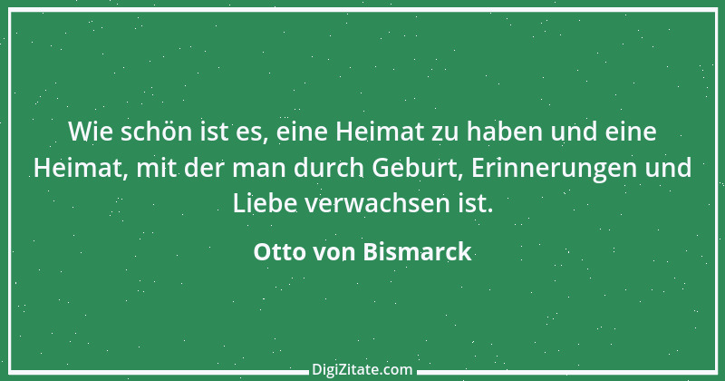 Zitat von Otto von Bismarck 198