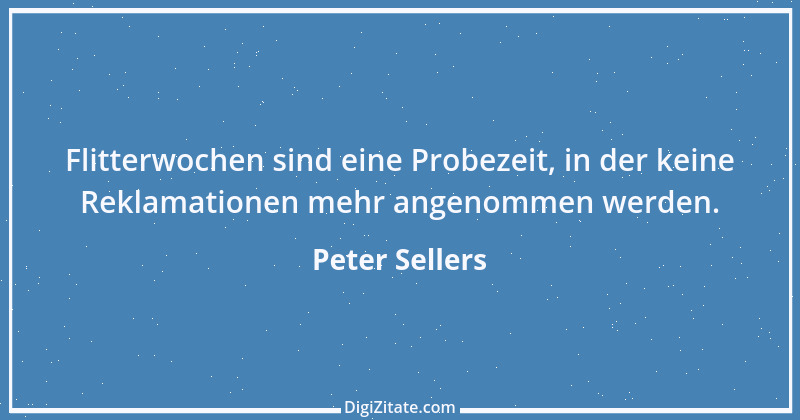 Zitat von Peter Sellers 10