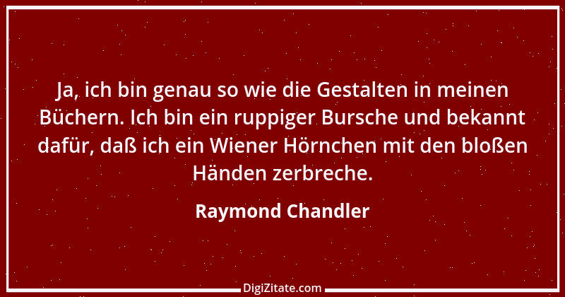 Zitat von Raymond Chandler 4