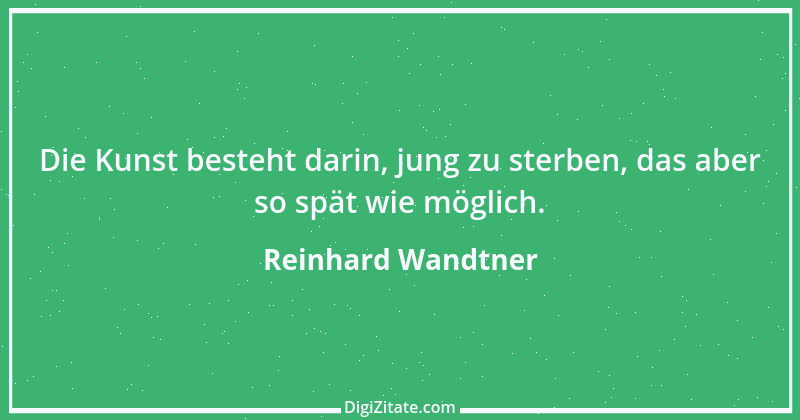 Zitat von Reinhard Wandtner 1