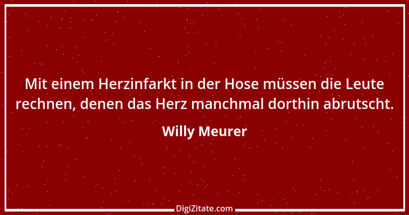 Zitat von Willy Meurer 801