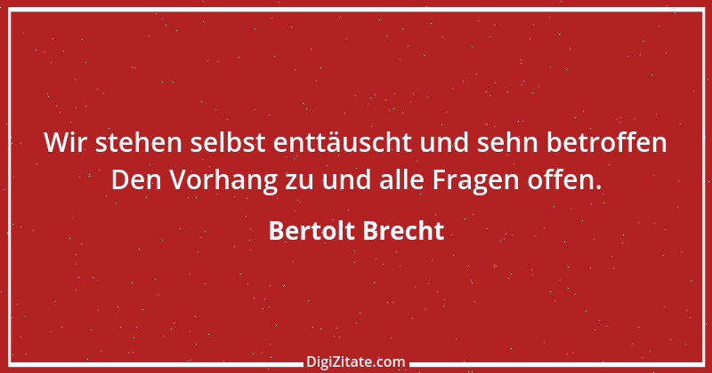 Zitat von Bertolt Brecht 79