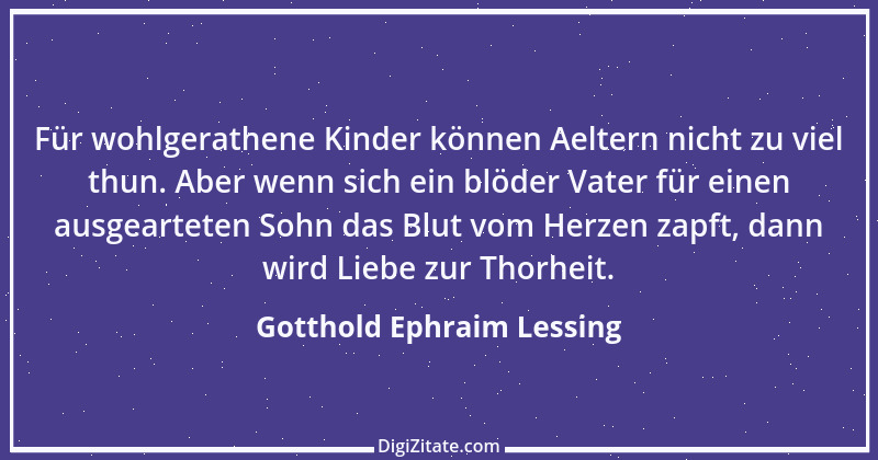 Zitat von Gotthold Ephraim Lessing 423