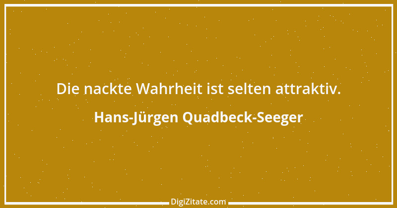 Zitat von Hans-Jürgen Quadbeck-Seeger 129