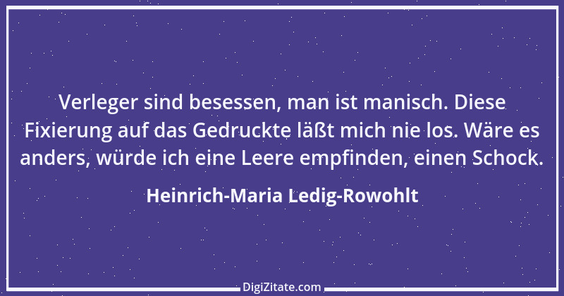 Zitat von Heinrich-Maria Ledig-Rowohlt 3