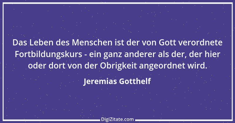 Zitat von Jeremias Gotthelf 165