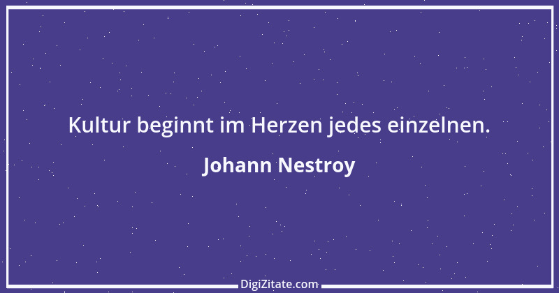 Zitat von Johann Nestroy 149