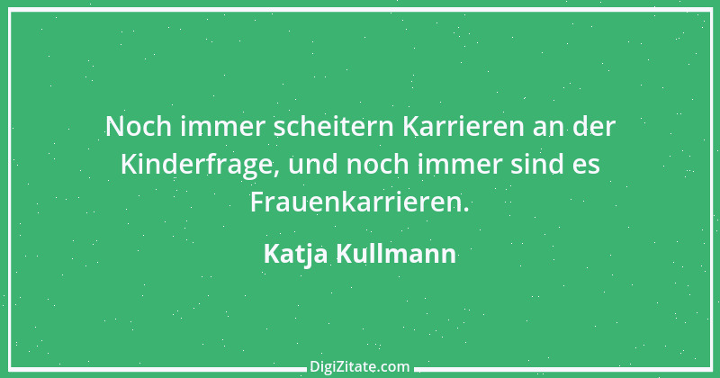 Zitat von Katja Kullmann 4