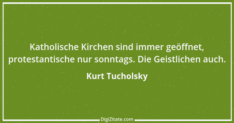 Zitat von Kurt Tucholsky 42