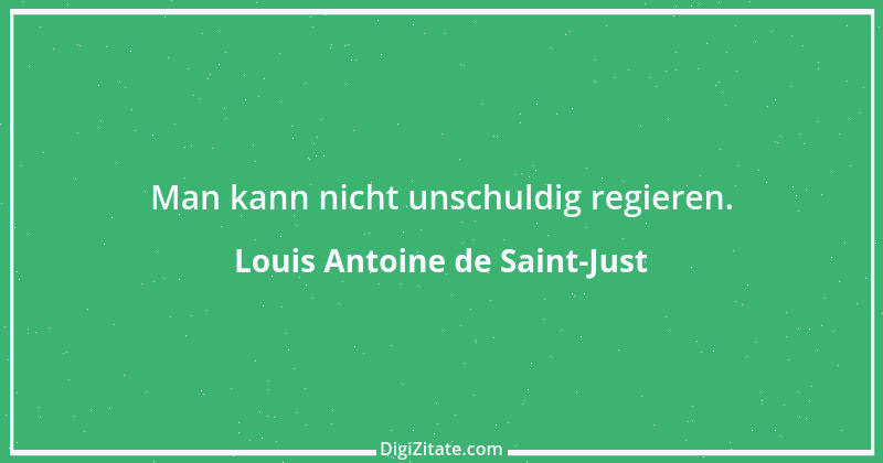 Zitat von Louis Antoine de Saint-Just 2