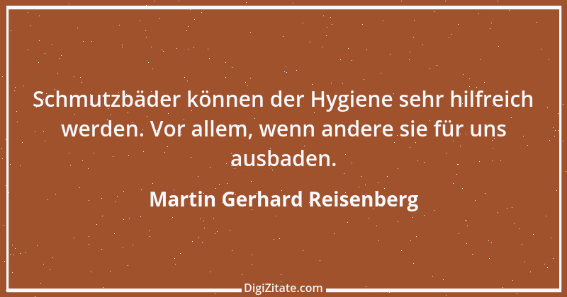 Zitat von Martin Gerhard Reisenberg 816