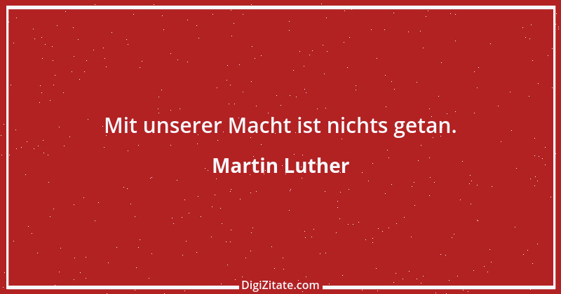 Zitat von Martin Luther 189