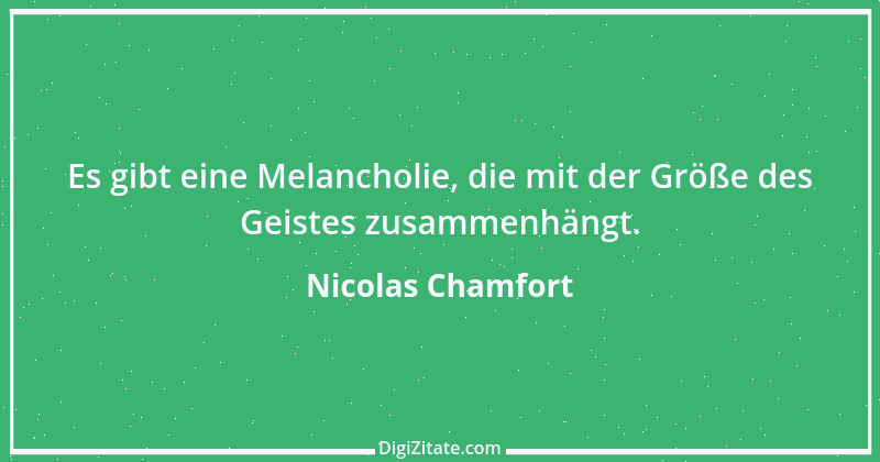 Zitat von Nicolas Chamfort 24