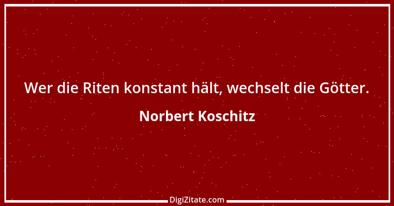 Zitat von Norbert Koschitz 1