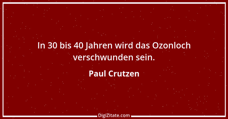 Zitat von Paul Crutzen 1