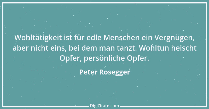 Zitat von Peter Rosegger 54