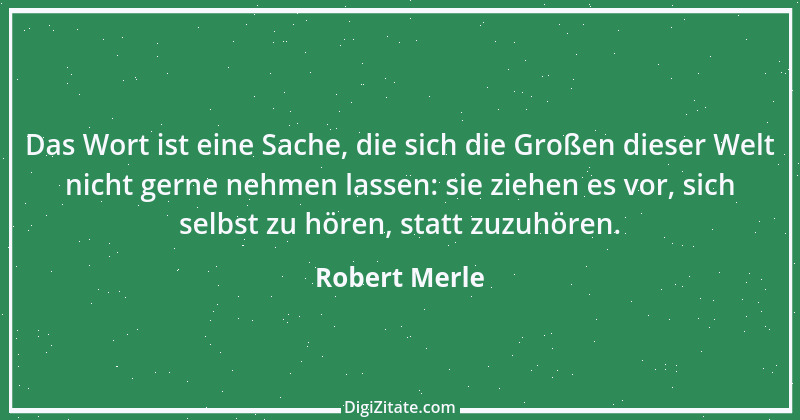 Zitat von Robert Merle 31