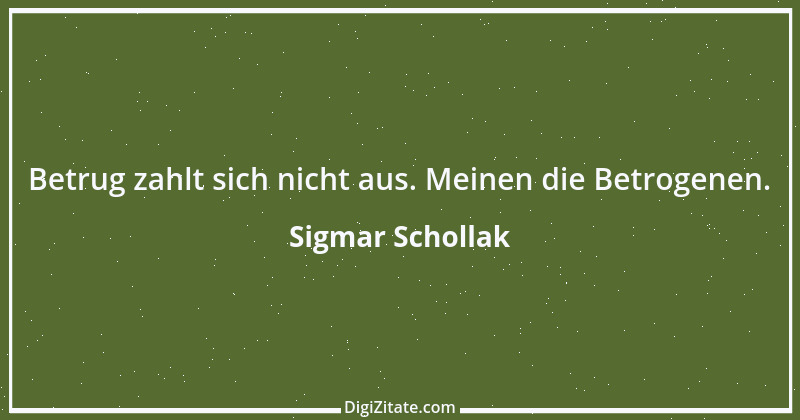 Zitat von Sigmar Schollak 9