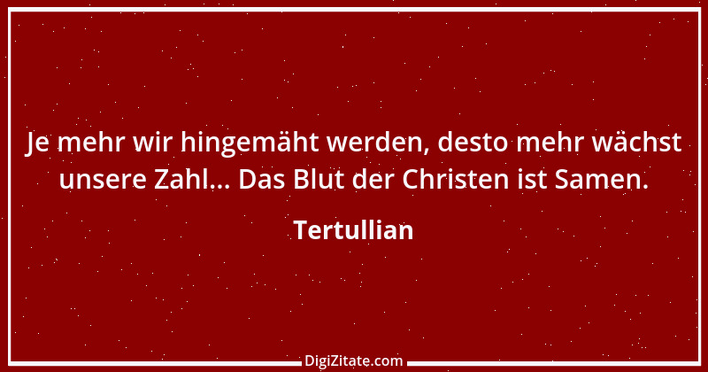 Zitat von Tertullian 13