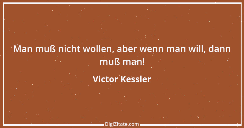 Zitat von Victor Kessler 1