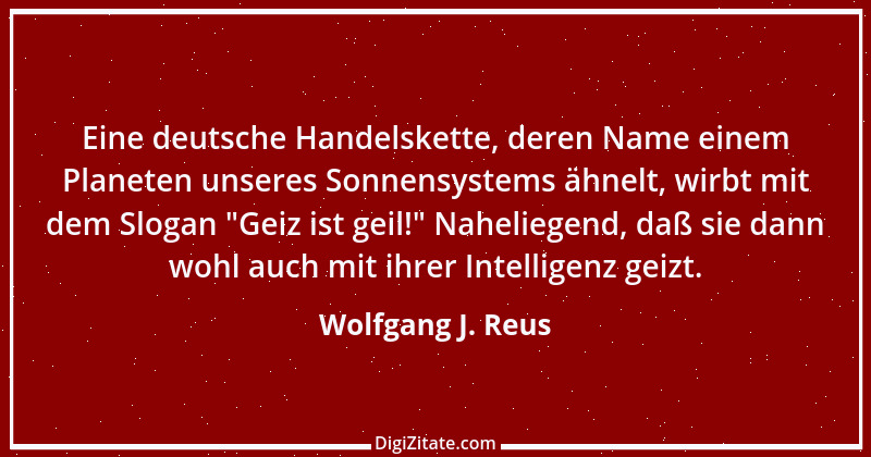 Zitat von Wolfgang J. Reus 341