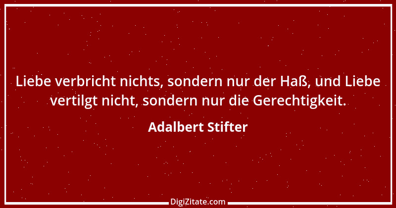 Zitat von Adalbert Stifter 76