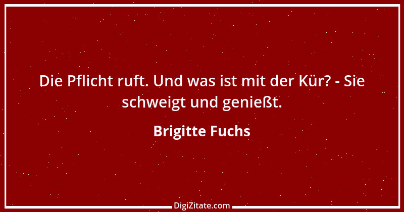 Zitat von Brigitte Fuchs 192