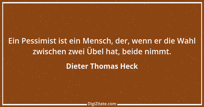 Zitat von Dieter Thomas Heck 5