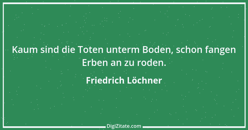 Zitat von Friedrich Löchner 54