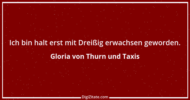 Zitat von Gloria von Thurn und Taxis 2