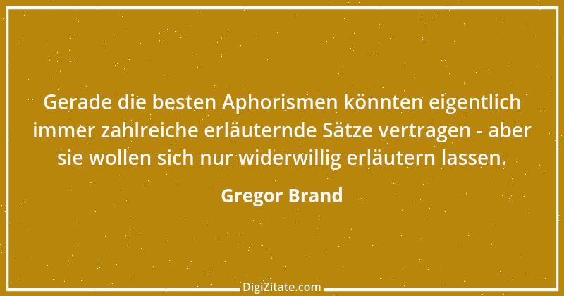 Zitat von Gregor Brand 392