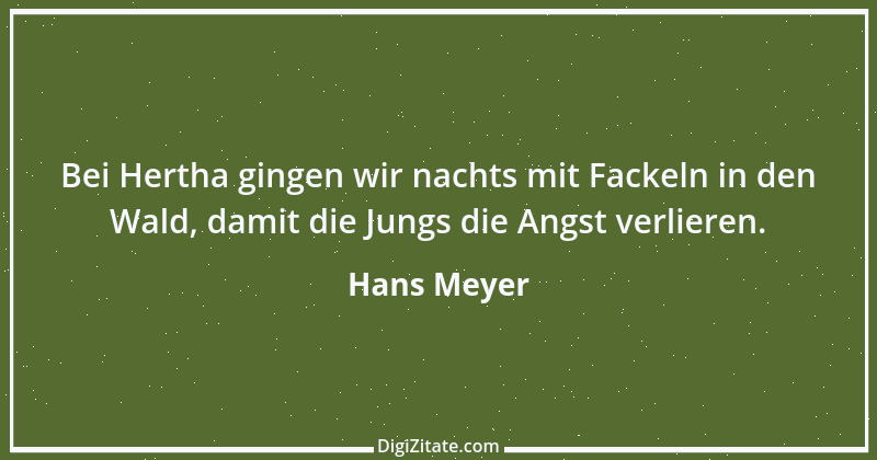 Zitat von Hans Meyer 43