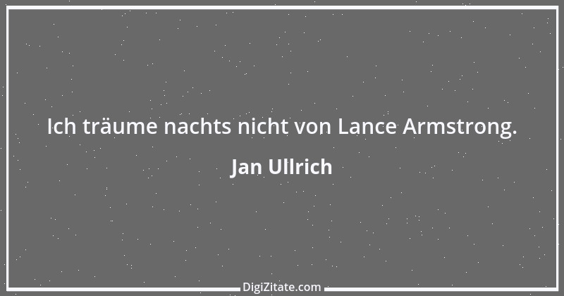 Zitat von Jan Ullrich 5