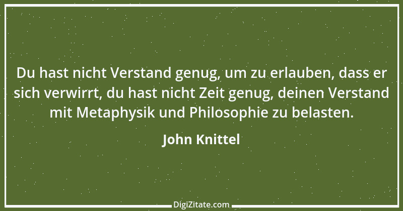 Zitat von John Knittel 78