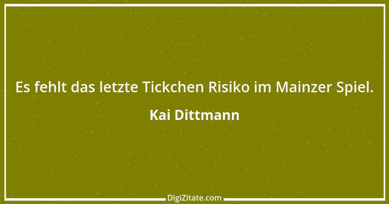 Zitat von Kai Dittmann 3