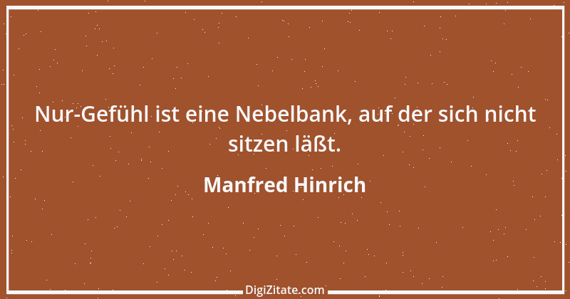 Zitat von Manfred Hinrich 676