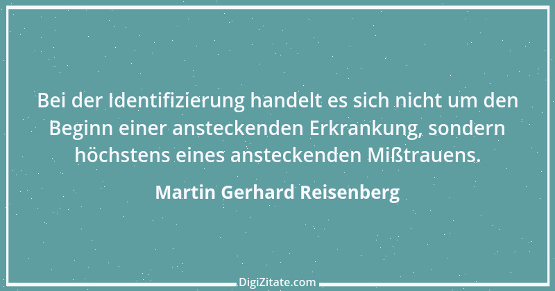 Zitat von Martin Gerhard Reisenberg 2817