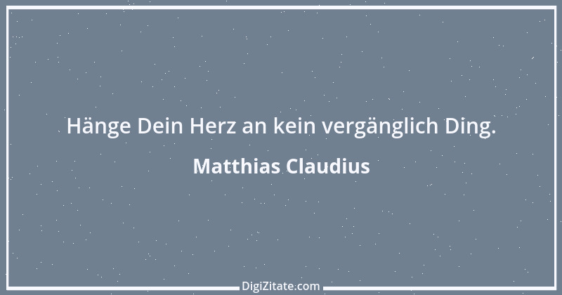 Zitat von Matthias Claudius 200