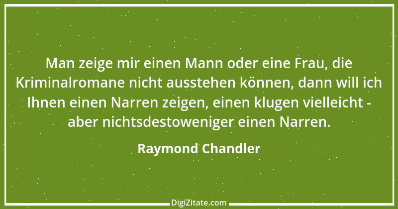 Zitat von Raymond Chandler 6